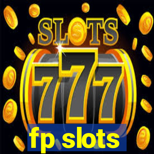 fp slots